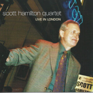 SCOTT HAMILTON QUARTET LIVE IN