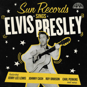 Sun Records Sings Elvis Presley (New LP)