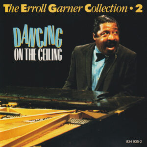 ERROLL GARNER COLLECTION 2: DANCING ON THE (CD)