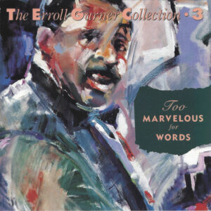 TOO MARVELOUS FOR WORDS (CD)