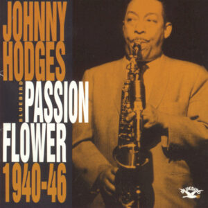 PASSION FLOWER 1940-46 (CD)
