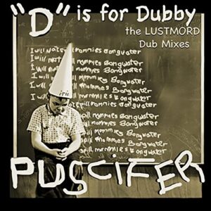 D Is For Dubby (the Lustmord Dub Mixes) (New LP)