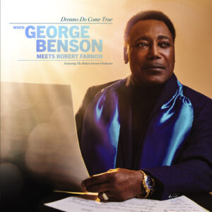 Dreams Do Come True: When George Benson Meets Robe