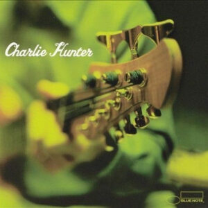 CHARLIE HUNTER