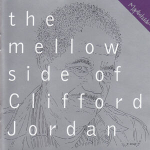 MELLOW SIDE OF CLIFFORD JORDAN (CD)