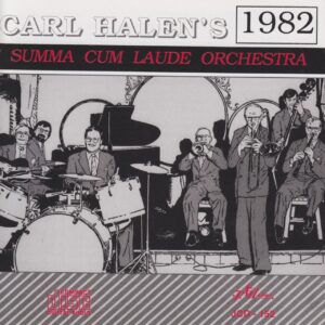 CARL HALEN'S 1982 SUMMA CUM LAUDE ORCHESTRA