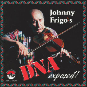 JOHNNY FRIGO'S DNA EXPOSED!