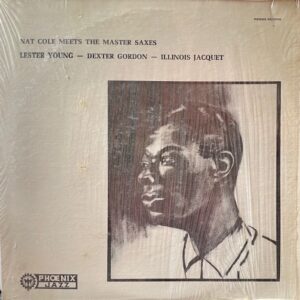 Nat Cole Meets The Master Saxes