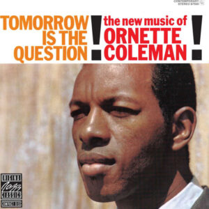 TOMORROW IS THE QUESTION