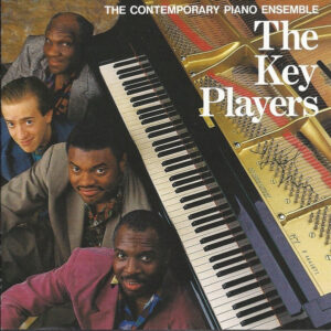 KEY PLAYERSCONTEMPORARY PIANO ENSEMBLE
