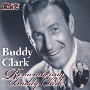 REMEMBERING BUDDY CLARK (CD)
