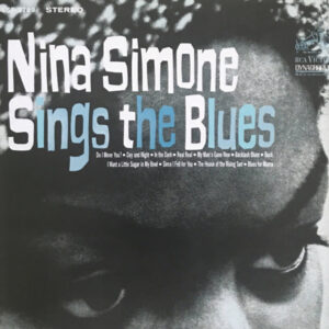 Nina Simone Sings The Blues (New LP)
