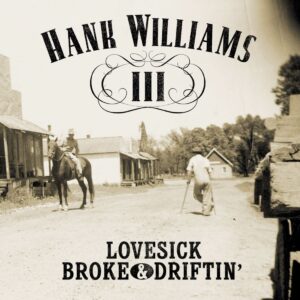 Lovesick, Broke & Driftin' (CD)