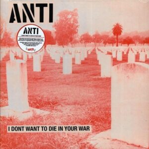 I Don't Want To Die In Your War (New LP)