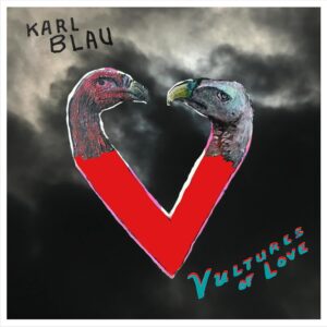 Vultures Of Love (New LP)