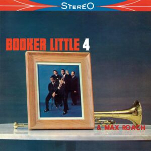 Booker Little 4 & Max Roach (New LP)