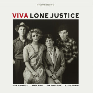 Viva Lone Justice (New LP)