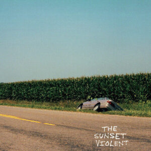 Sunset Violent (New LP)