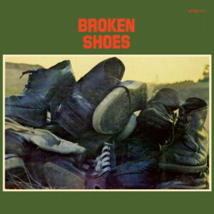 Broken Shoes (New LP)