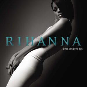 GOOD GIRL GONE BAD (New LP)