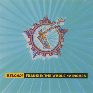 Reload! Frankie: The Whole 12 Inches (CD)