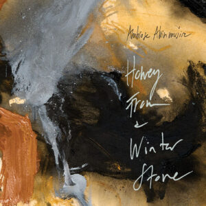 Honey From A Winter Stone (CD)