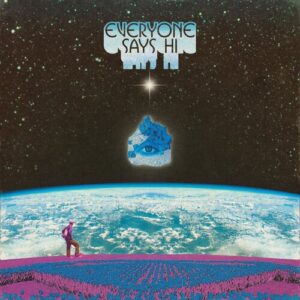 Everyone Says Hi (New LP)