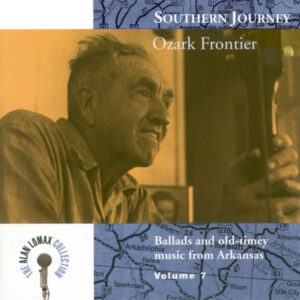 Southern Journey Volume 7: Ozark Frontier (CD)