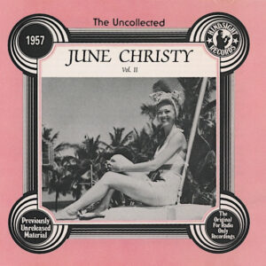 The Uncollected June Christy, Vol. 2, 1957 (CD)