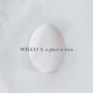 A Ghost Is Born (New LP)