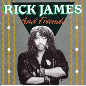 Rick James And Friends
