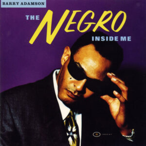 The Negro Inside Me (CD)