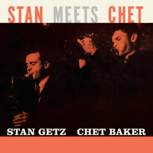Stan Meets Chet (New LP)