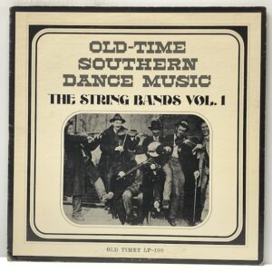 Old-Time Southern Dance Music String Bands Vol 1