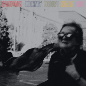 ORDINARY CORRUPT HUMAN LOVE (CD)