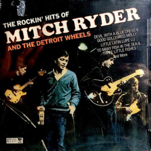 Rockin' Hits Of Mitch Ryder & Detroit Wheels (CD)