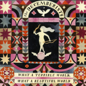 WHAT A TERRIBLE WORLD: WHAT (CD)