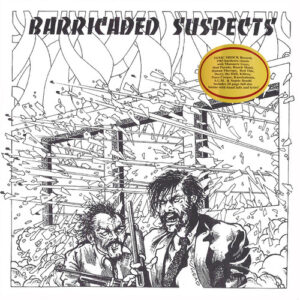 Barricaded Suspects (New LP)