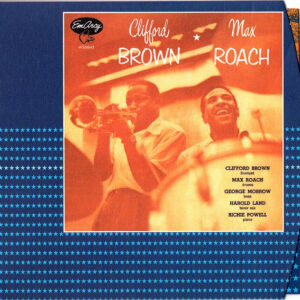 CLIFFORD BROWN & MAX ROACH (CD)
