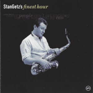 Stan Getz's Finest Hour (CD)