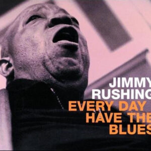 EVERYDAY I HAVE THE BLUES (CD)
