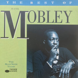 Best Of Hank Mobley - The Blue Note Years (CD)