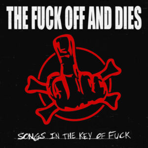 Songs In The Key Of Fuck (CD)