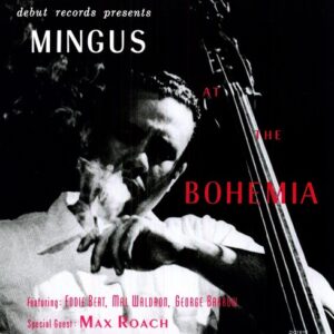 Mingus at the Bohemia (New LP)