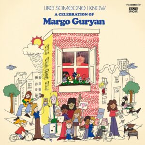 Like Someone I Know (A Celebration of Margo Guryan