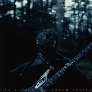 Two Star & the Dream Police (New LP)