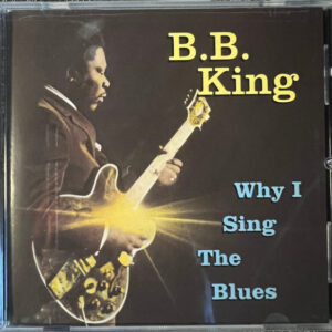 WHY I SING THE BLUES (CD)