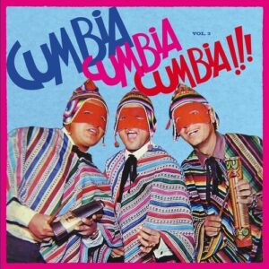 Cumbia Cumbia Cumbia!!!, Vol.3 (New LP)