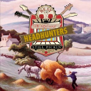 Best of Kentucky Headhunters: Still Pickin' (CD)