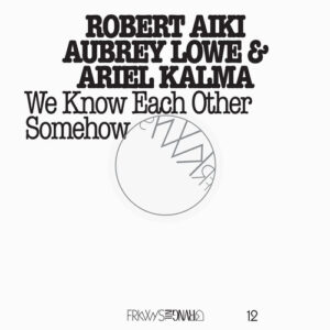 Frkwys 12: We Know Each Other Somehow (CD)